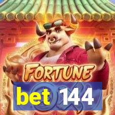 bet 144